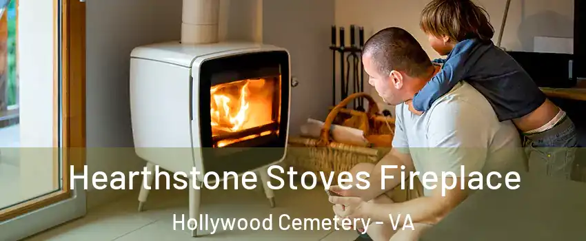 Hearthstone Stoves Fireplace Hollywood Cemetery - VA