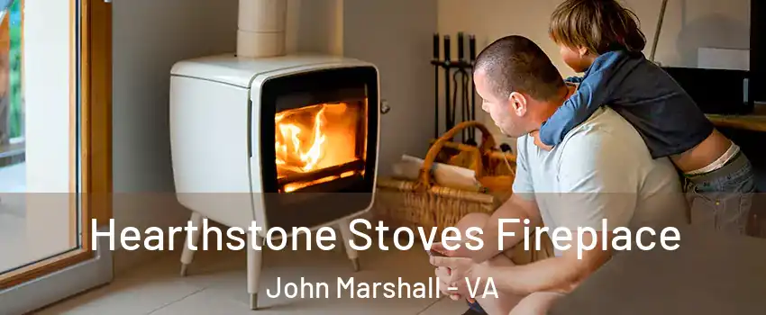 Hearthstone Stoves Fireplace John Marshall - VA
