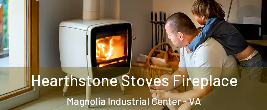 Hearthstone Stoves Fireplace Magnolia Industrial Center - VA