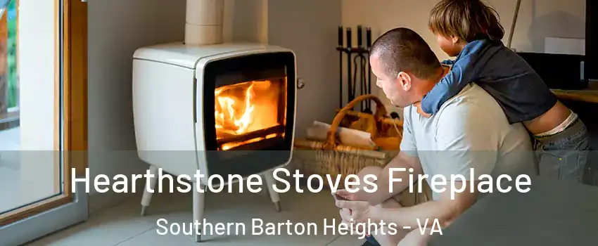 Hearthstone Stoves Fireplace Southern Barton Heights - VA