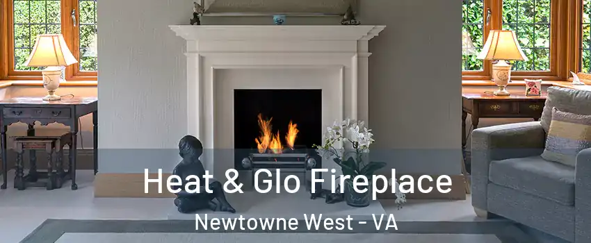 Heat & Glo Fireplace Newtowne West - VA