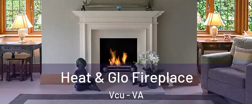Heat & Glo Fireplace Vcu - VA