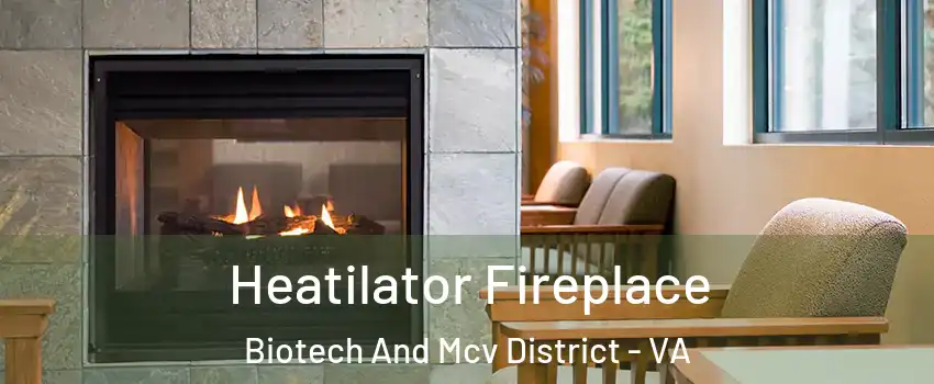 Heatilator Fireplace Biotech And Mcv District - VA