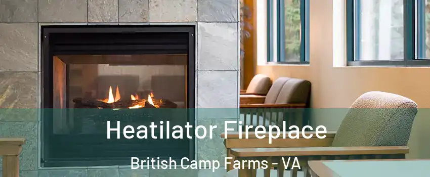 Heatilator Fireplace British Camp Farms - VA