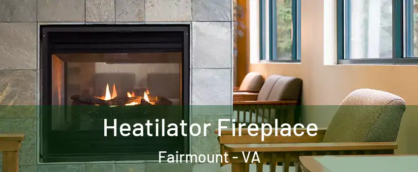 Heatilator Fireplace Fairmount - VA