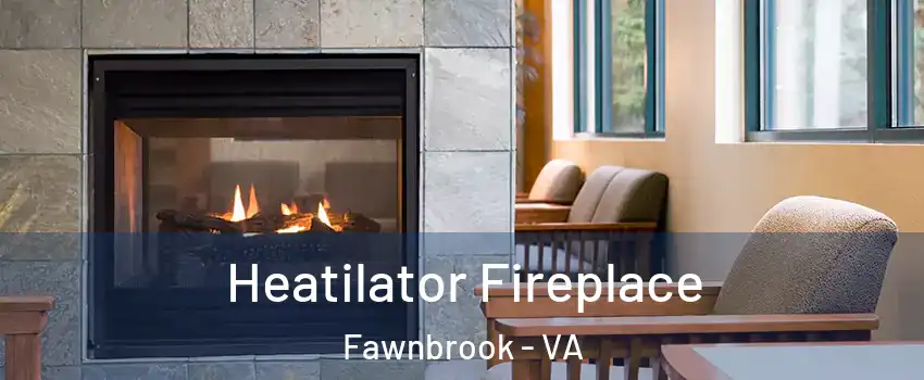 Heatilator Fireplace Fawnbrook - VA
