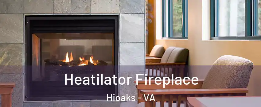 Heatilator Fireplace Hioaks - VA