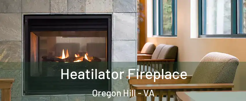 Heatilator Fireplace Oregon Hill - VA