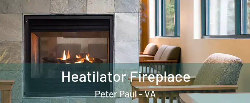 Heatilator Fireplace Peter Paul - VA