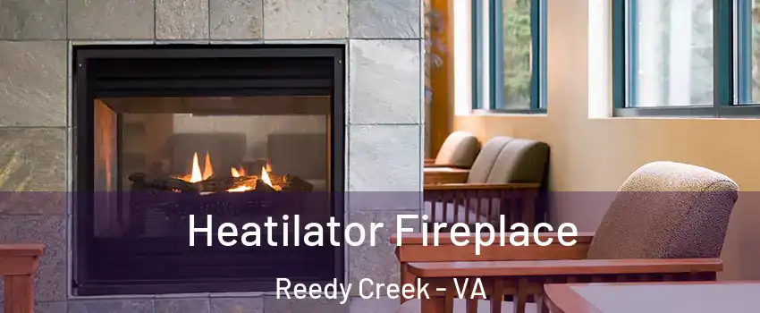 Heatilator Fireplace Reedy Creek - VA