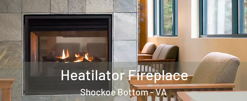 Heatilator Fireplace Shockoe Bottom - VA