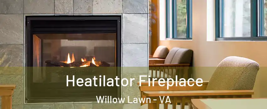 Heatilator Fireplace Willow Lawn - VA