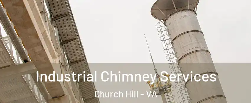 Industrial Chimney Services Church Hill - VA