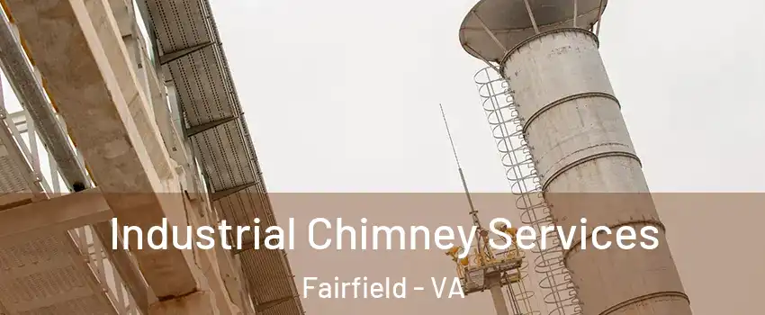 Industrial Chimney Services Fairfield - VA
