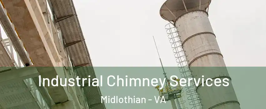 Industrial Chimney Services Midlothian - VA