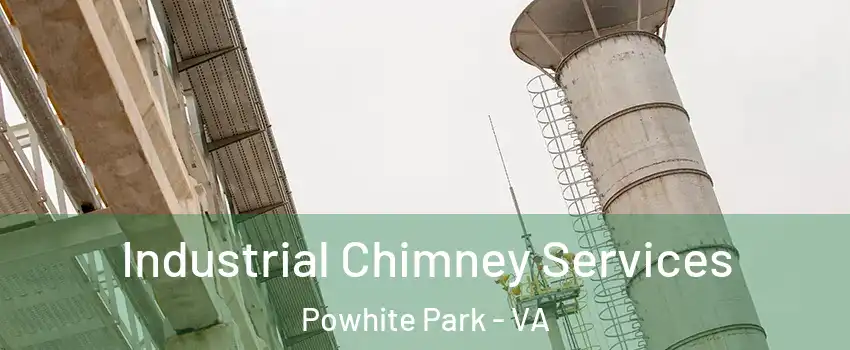 Industrial Chimney Services Powhite Park - VA