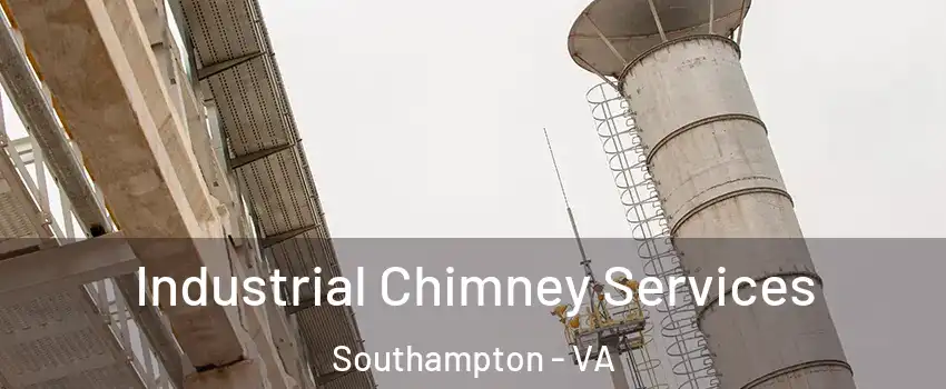 Industrial Chimney Services Southampton - VA