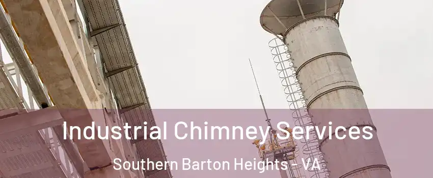 Industrial Chimney Services Southern Barton Heights - VA