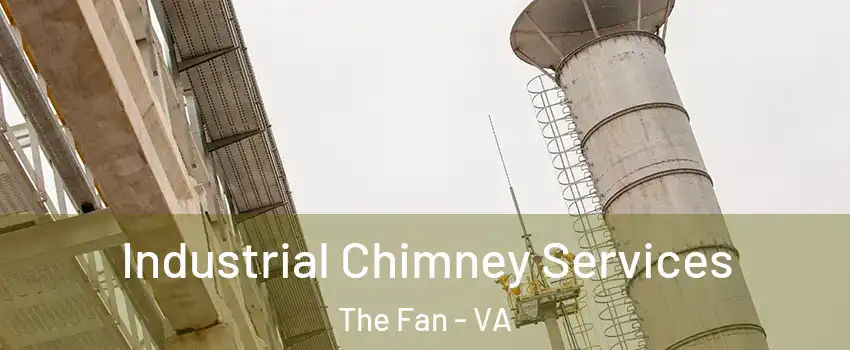 Industrial Chimney Services The Fan - VA