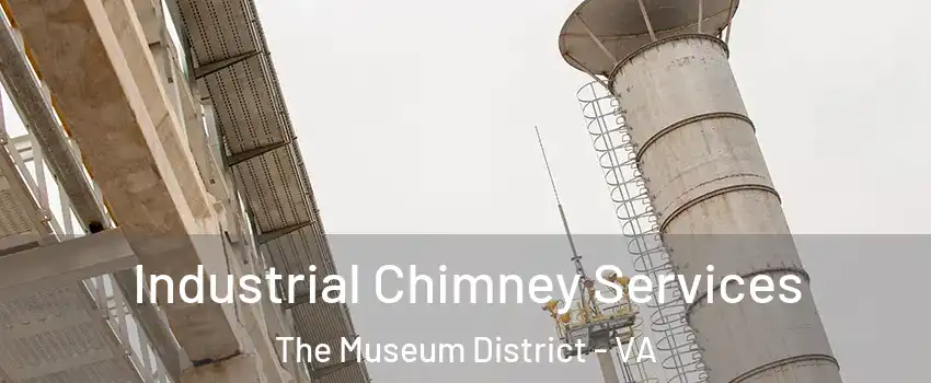 Industrial Chimney Services The Museum District - VA