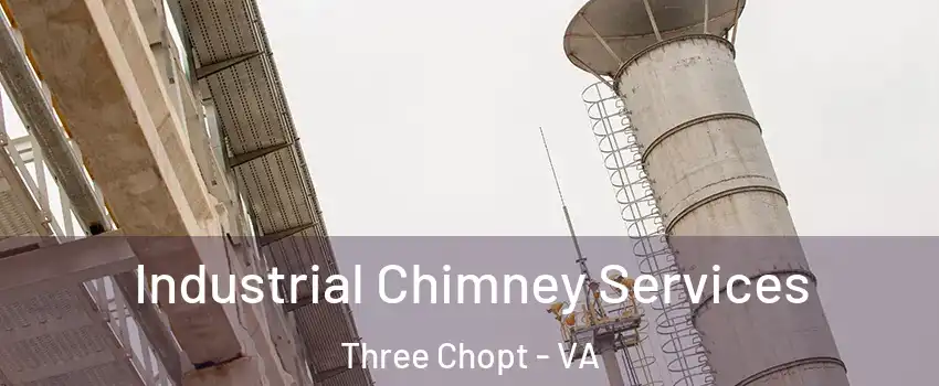 Industrial Chimney Services Three Chopt - VA