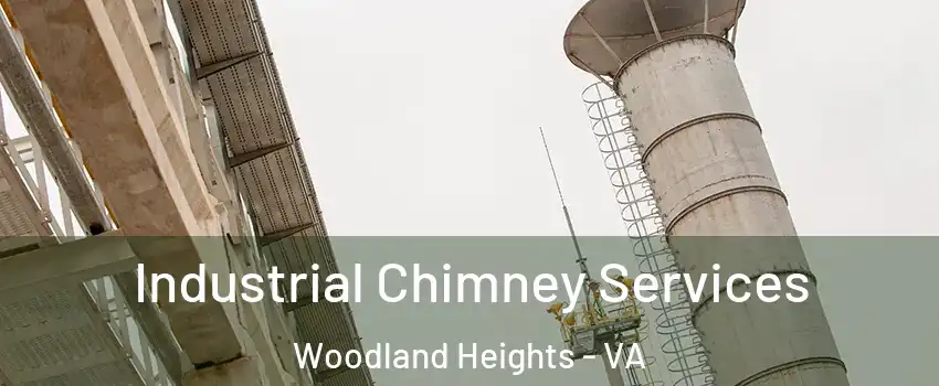 Industrial Chimney Services Woodland Heights - VA