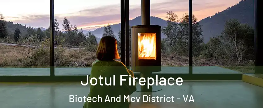 Jotul Fireplace Biotech And Mcv District - VA