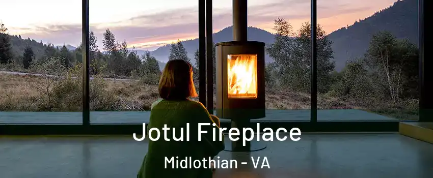 Jotul Fireplace Midlothian - VA