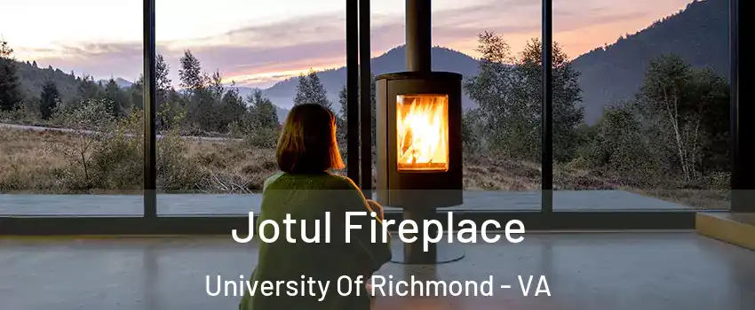 Jotul Fireplace University Of Richmond - VA