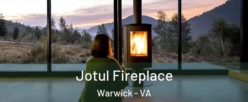 Jotul Fireplace Warwick - VA
