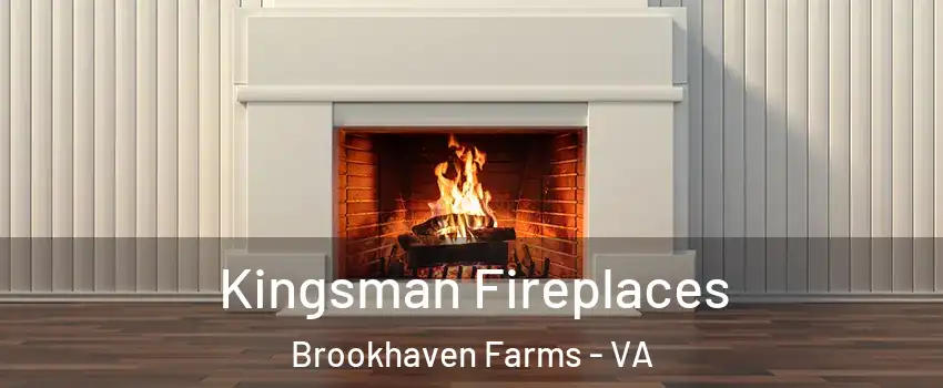 Kingsman Fireplaces Brookhaven Farms - VA