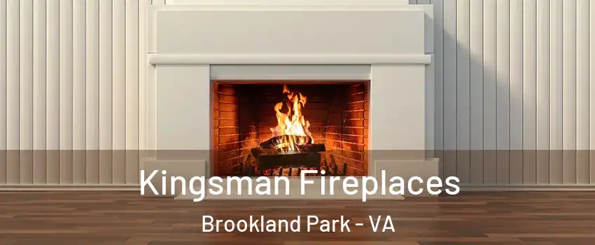 Kingsman Fireplaces Brookland Park - VA