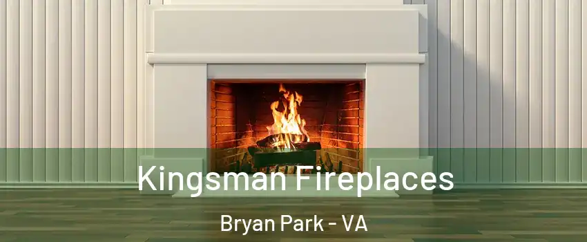 Kingsman Fireplaces Bryan Park - VA