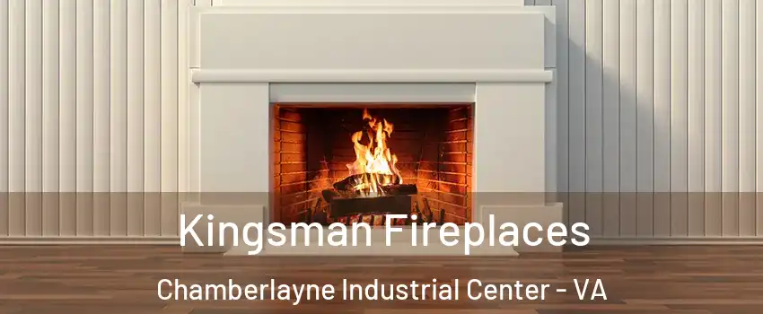 Kingsman Fireplaces Chamberlayne Industrial Center - VA
