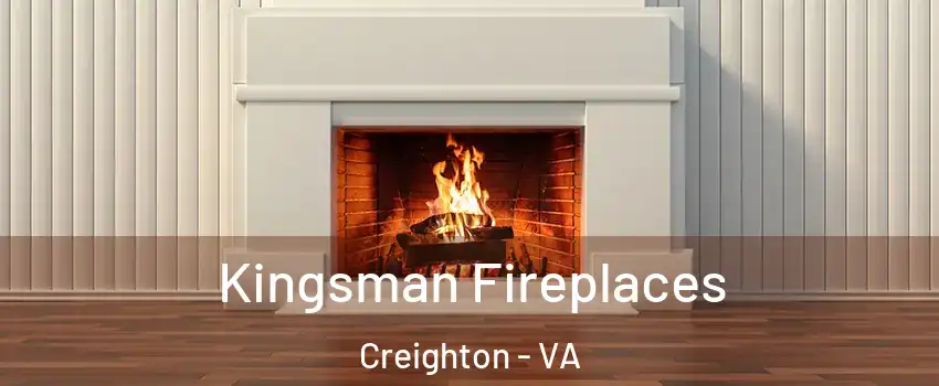 Kingsman Fireplaces Creighton - VA