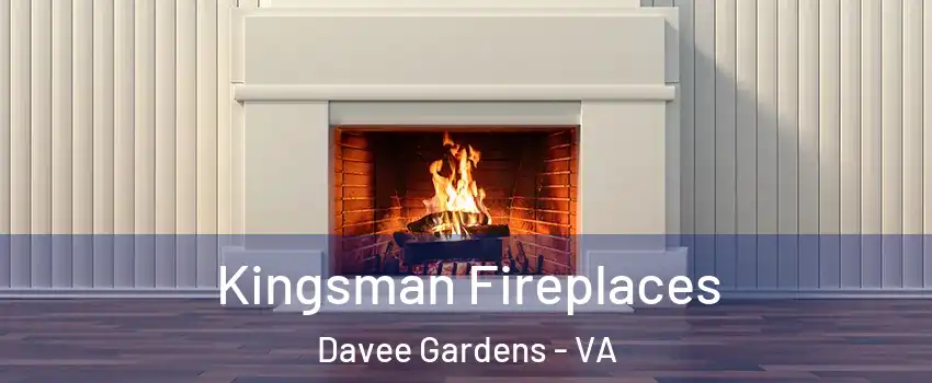 Kingsman Fireplaces Davee Gardens - VA