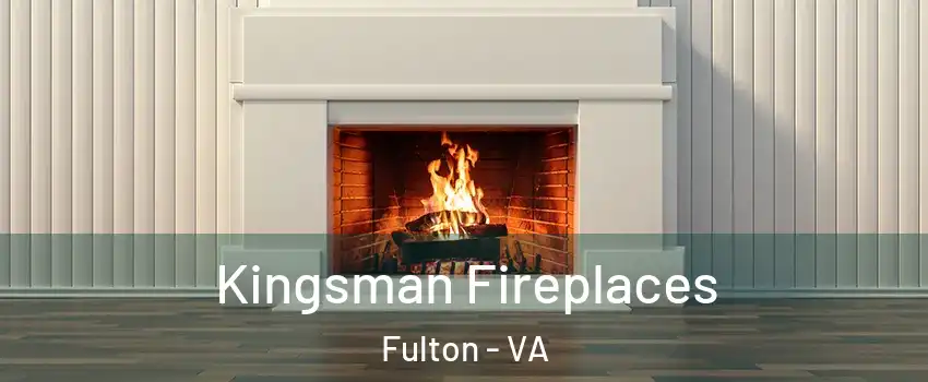 Kingsman Fireplaces Fulton - VA