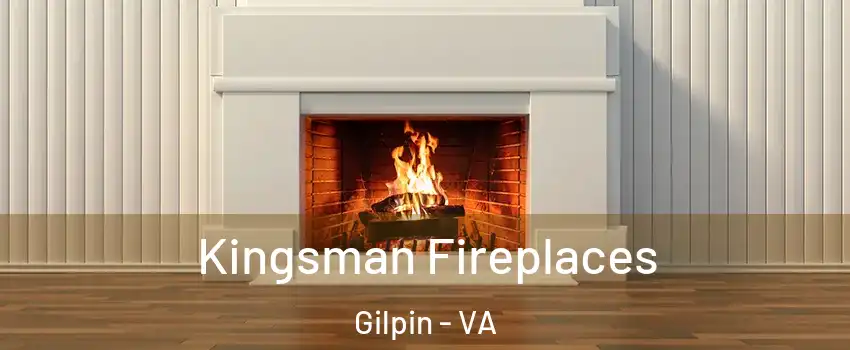 Kingsman Fireplaces Gilpin - VA