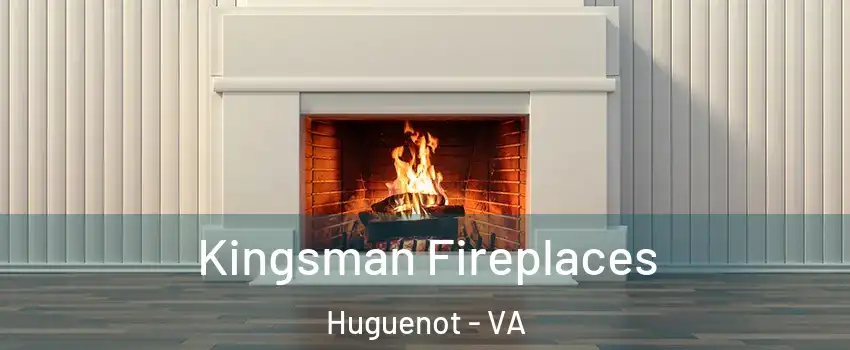 Kingsman Fireplaces Huguenot - VA