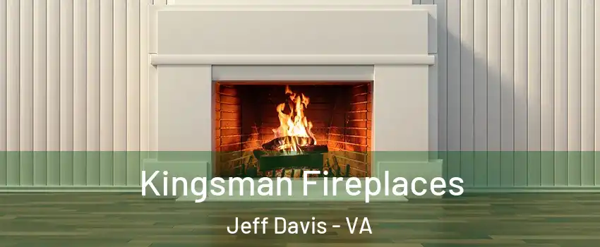 Kingsman Fireplaces Jeff Davis - VA