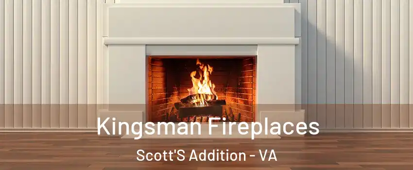 Kingsman Fireplaces Scott'S Addition - VA
