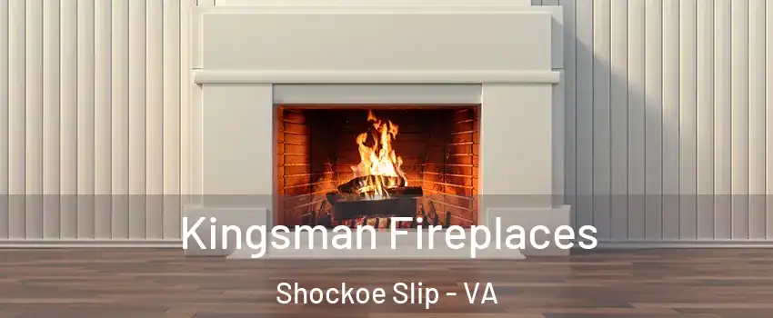 Kingsman Fireplaces Shockoe Slip - VA
