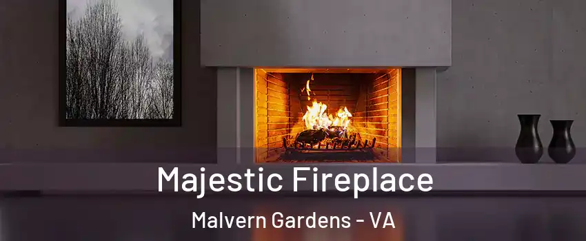 Majestic Fireplace Malvern Gardens - VA