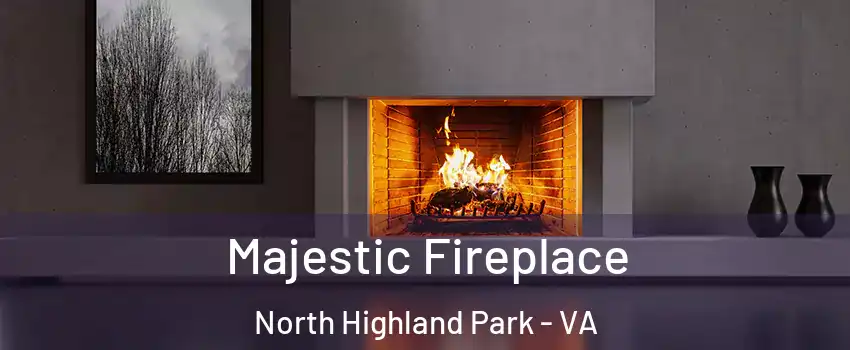 Majestic Fireplace North Highland Park - VA