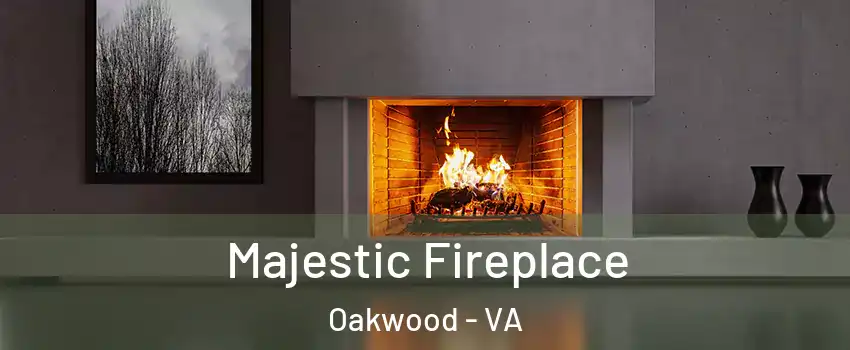 Majestic Fireplace Oakwood - VA
