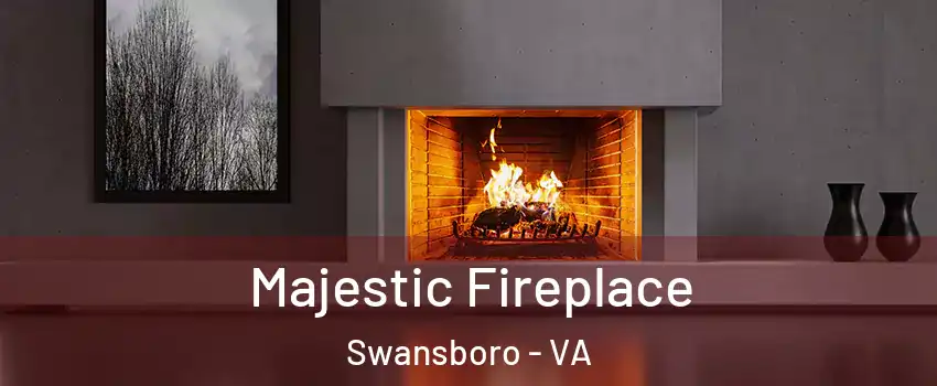 Majestic Fireplace Swansboro - VA