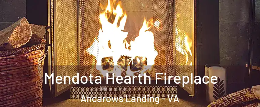 Mendota Hearth Fireplace Ancarows Landing - VA