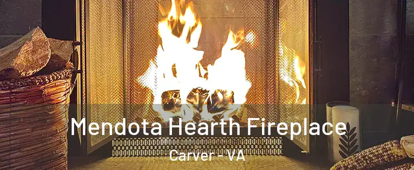 Mendota Hearth Fireplace Carver - VA