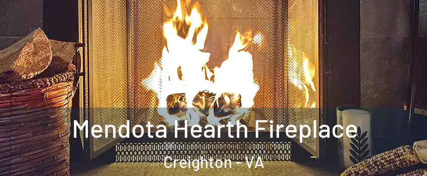 Mendota Hearth Fireplace Creighton - VA
