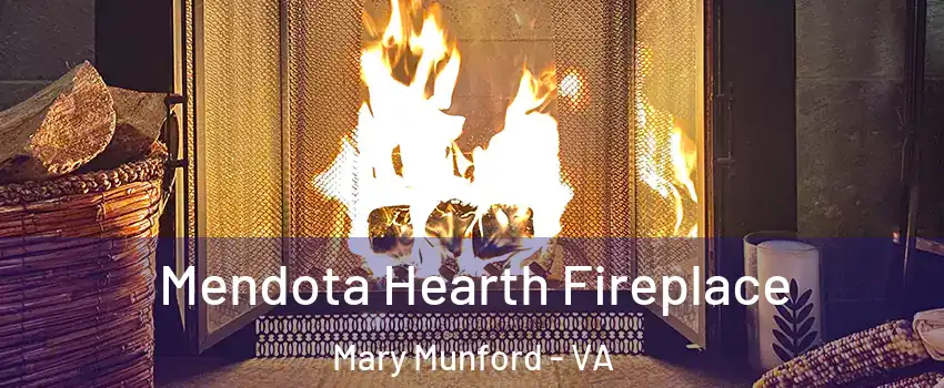 Mendota Hearth Fireplace Mary Munford - VA